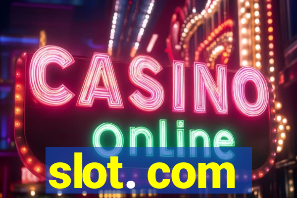 slot. com