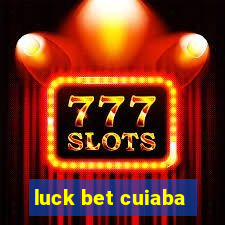 luck bet cuiaba