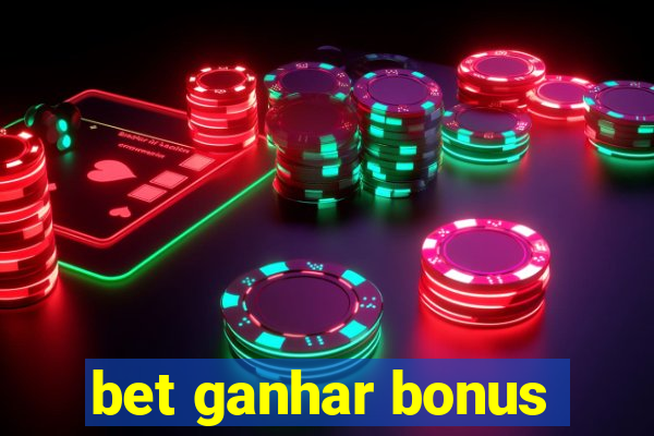 bet ganhar bonus