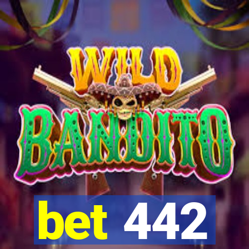 bet 442