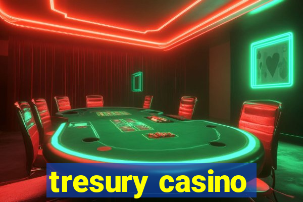 tresury casino