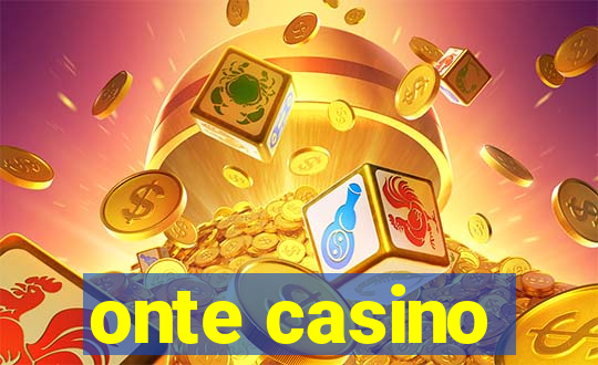 onte casino