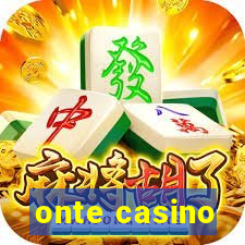 onte casino