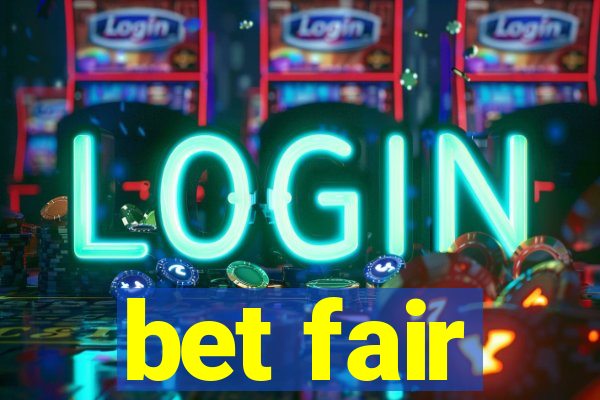 bet fair