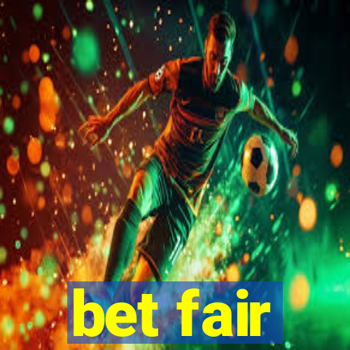 bet fair