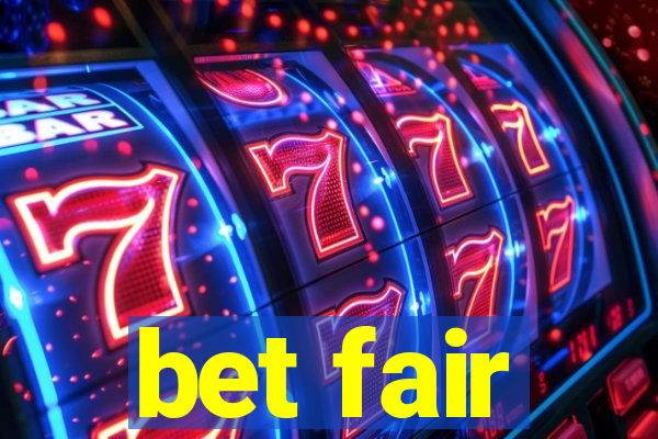 bet fair