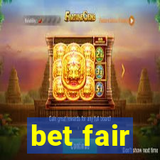 bet fair