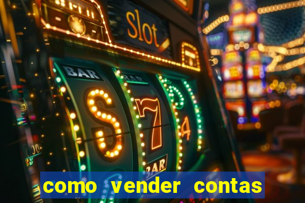 como vender contas de jogos mobile