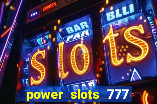 power slots 777 casino online