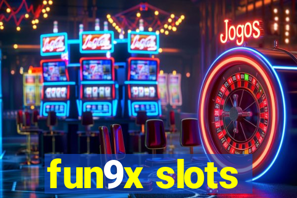 fun9x slots