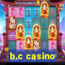 b.c casino