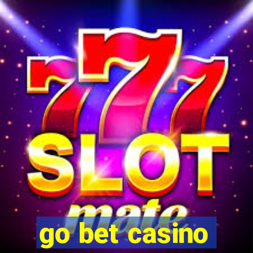 go bet casino