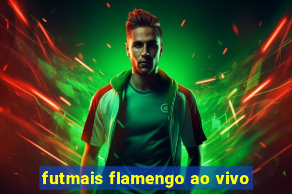 futmais flamengo ao vivo