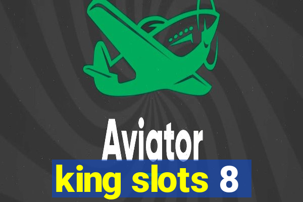 king slots 8