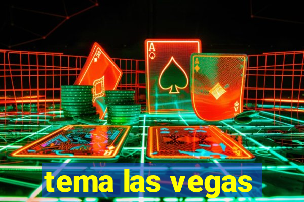 tema las vegas