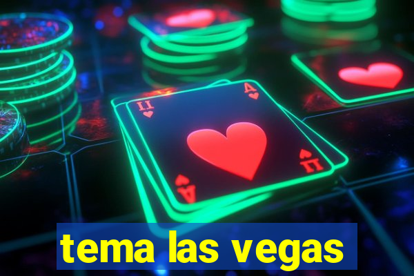 tema las vegas