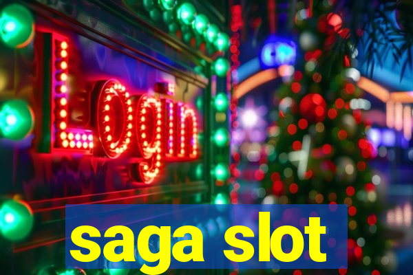 saga slot