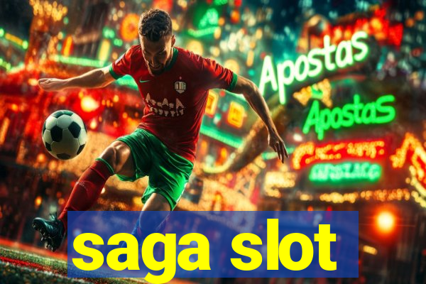 saga slot