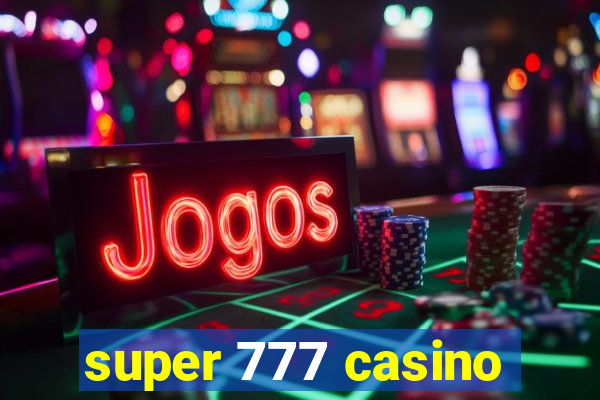 super 777 casino