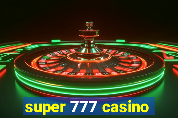 super 777 casino