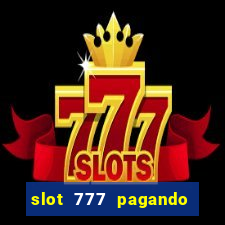 slot 777 pagando no cadastro