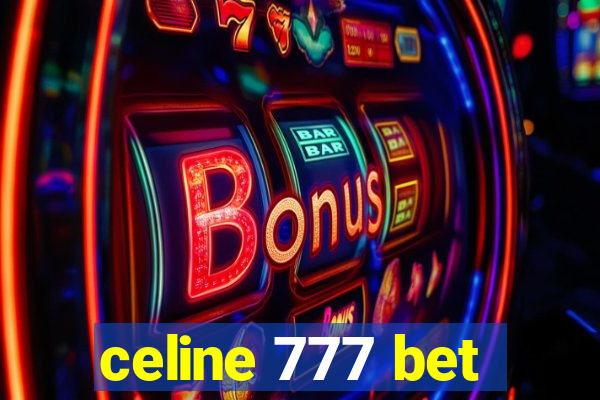 celine 777 bet