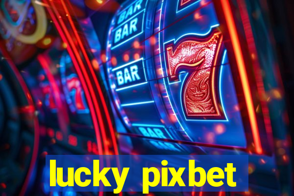 lucky pixbet