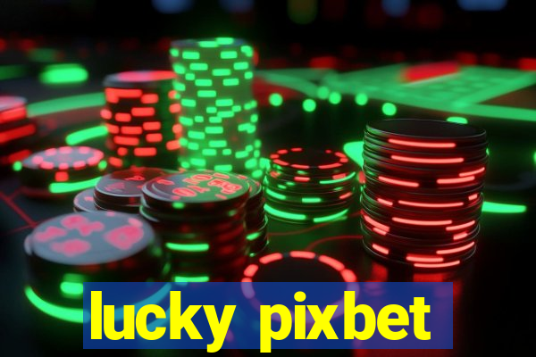 lucky pixbet