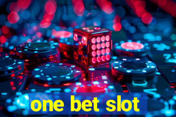 one bet slot