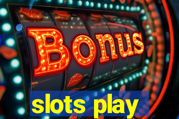 slots play