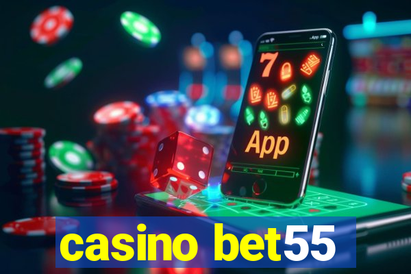 casino bet55