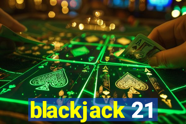 blackjack 21