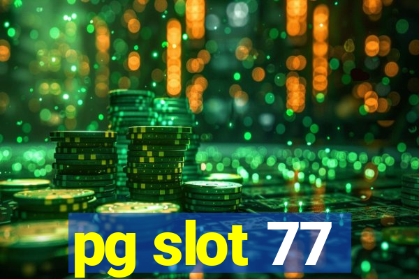 pg slot 77