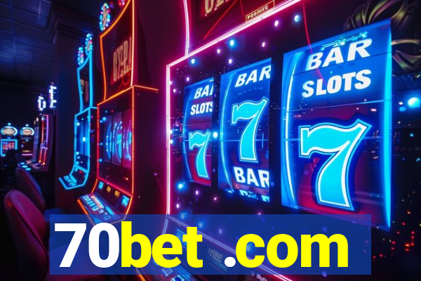 70bet .com