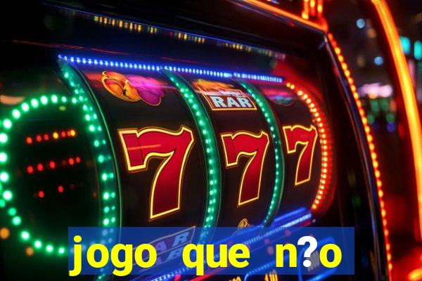 jogo que n?o precisa depositar para ganhar dinheiro