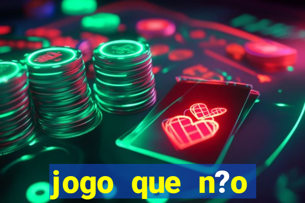 jogo que n?o precisa depositar para ganhar dinheiro