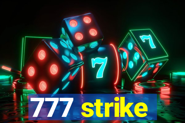 777 strike