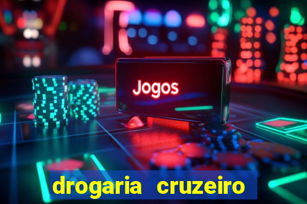 drogaria cruzeiro do sul