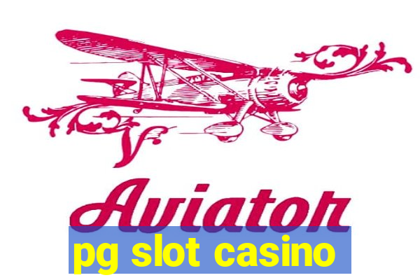 pg slot casino