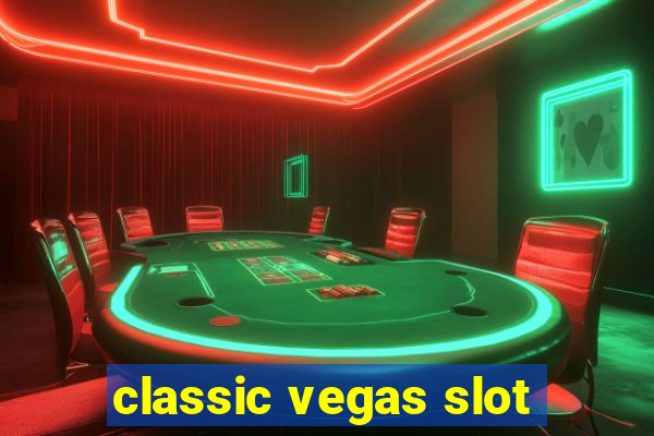 classic vegas slot