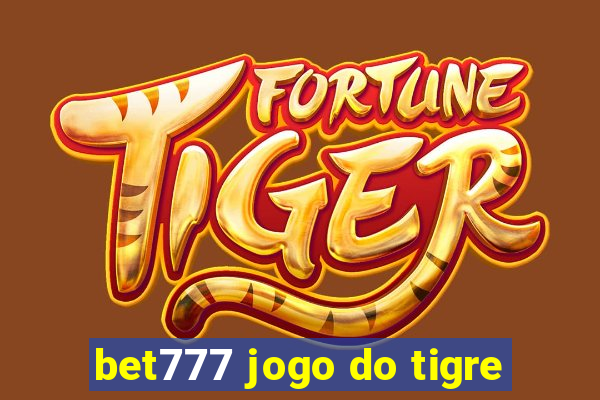 bet777 jogo do tigre