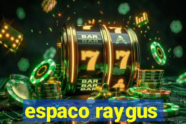 espaco raygus