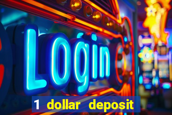 1 dollar deposit casino free spins