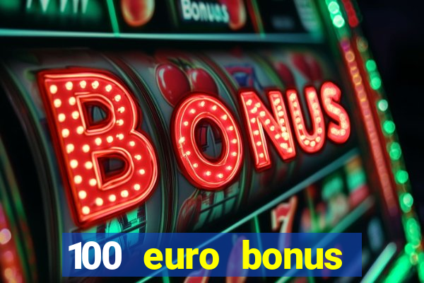 100 euro bonus ohne einzahlung casino