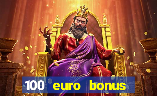 100 euro bonus ohne einzahlung casino