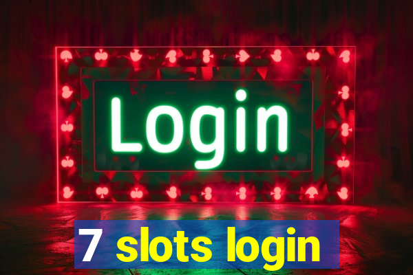 7 slots login