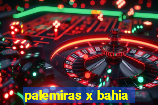 palemiras x bahia