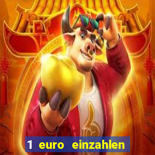 1 euro einzahlen casino 2018