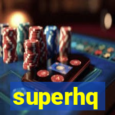 superhq