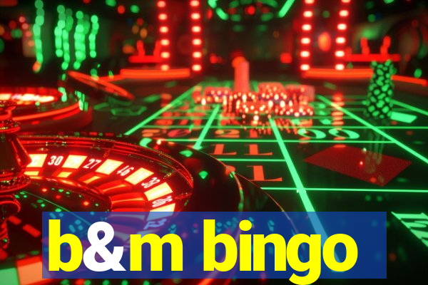 b&m bingo